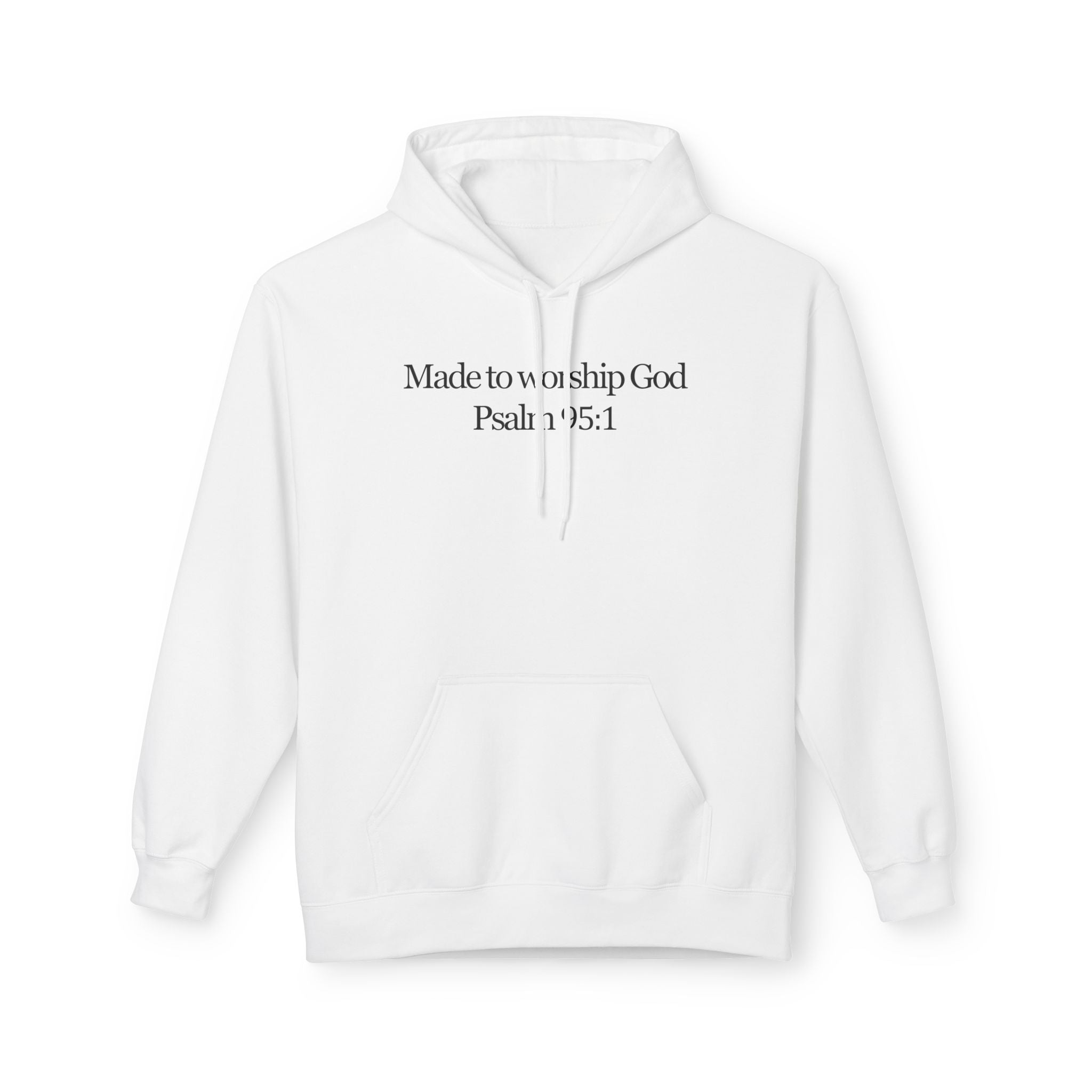 Made to Worship God - Hoodie