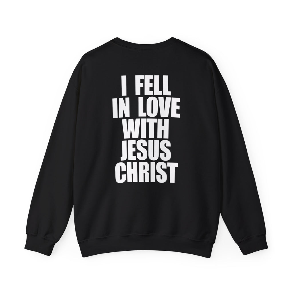 I Fell In Love With Jesus - Sweatshirt