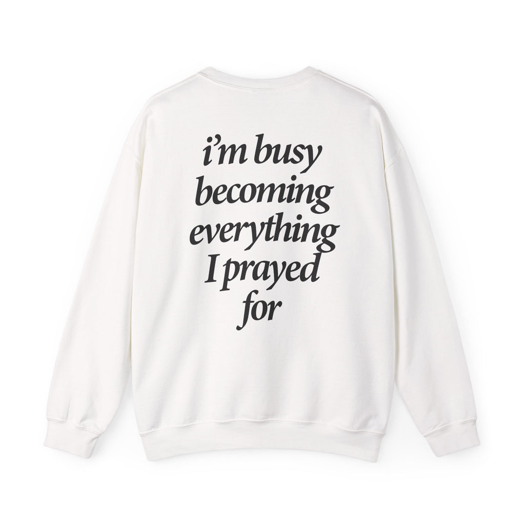 Busy Becoming - Sweatshirt