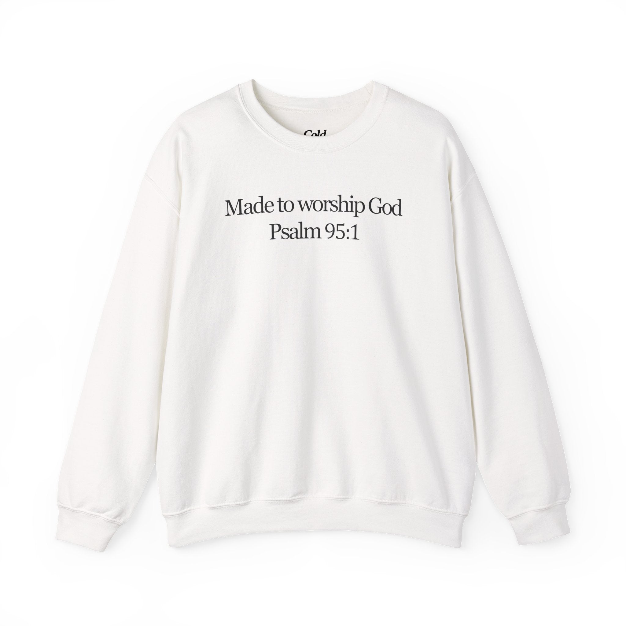 Made to Worship God - Sweatshirt