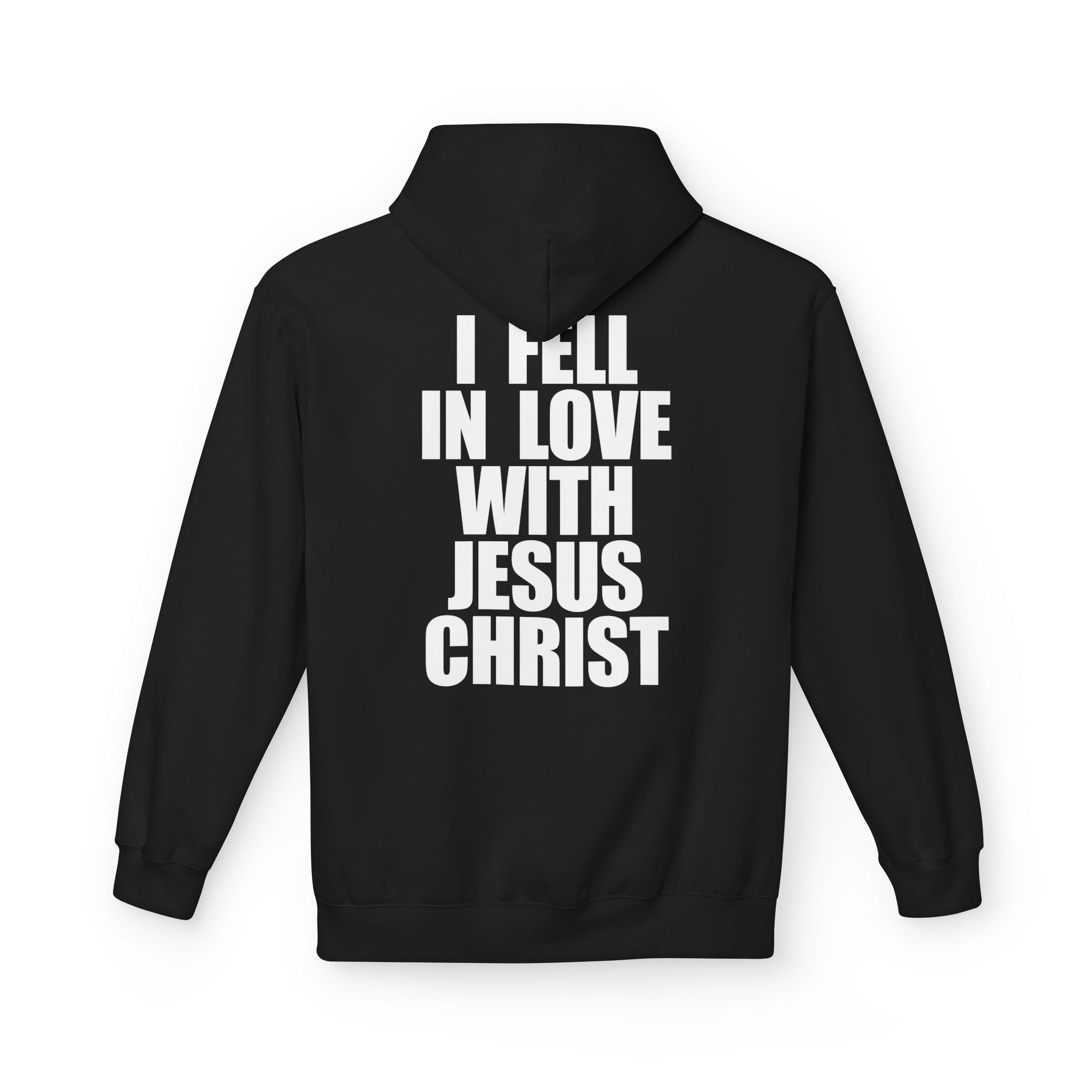 I Fell In Love With Jesus - Hoodie