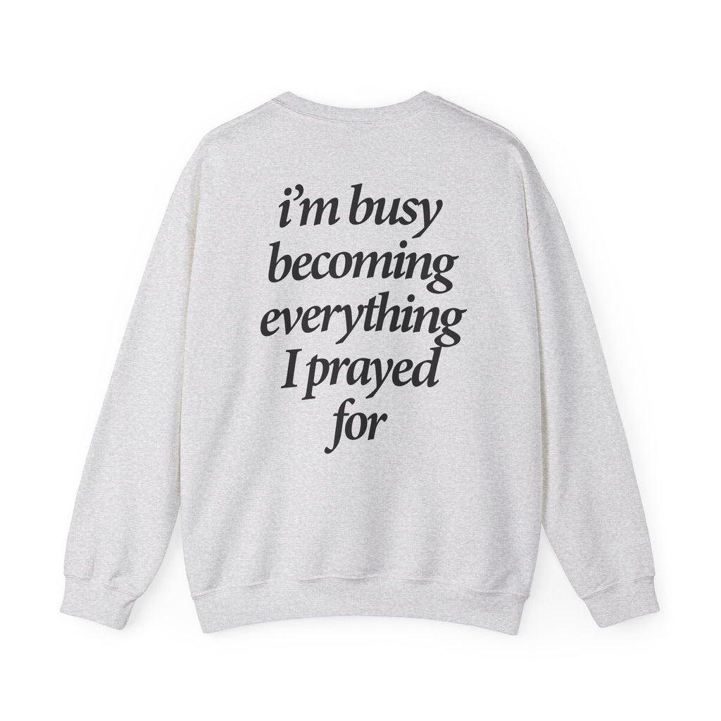 Busy Becoming - Sweatshirt