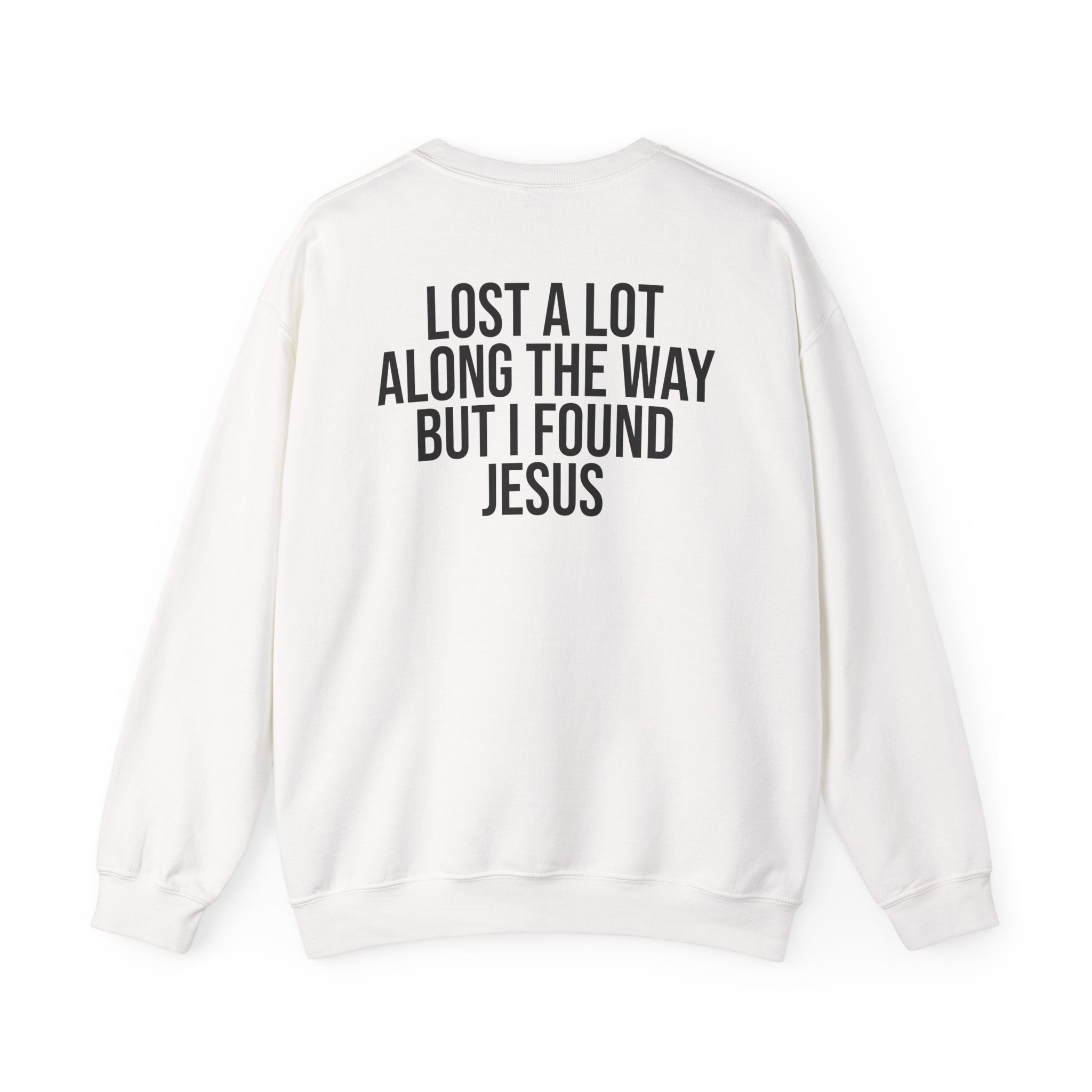 But I Found Jesus - Sweatshirt