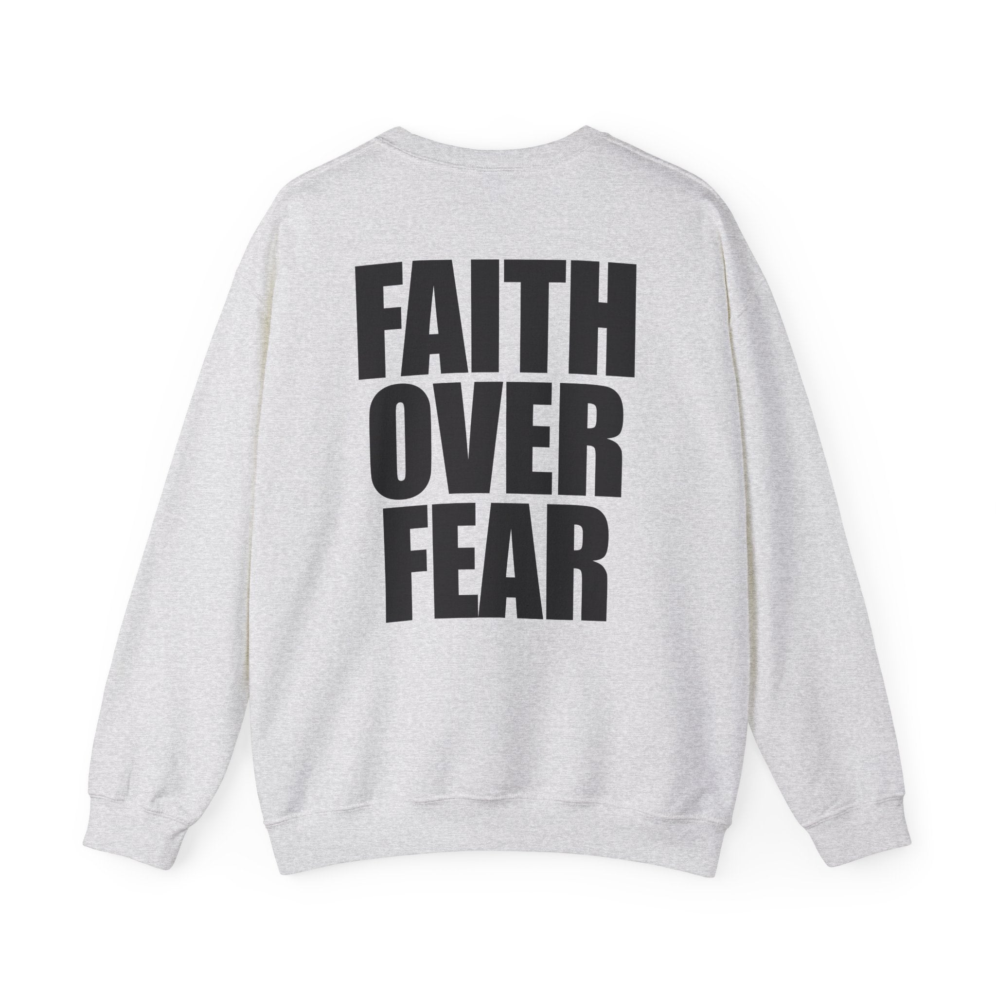 Faith Over Fear - Sweatshirt