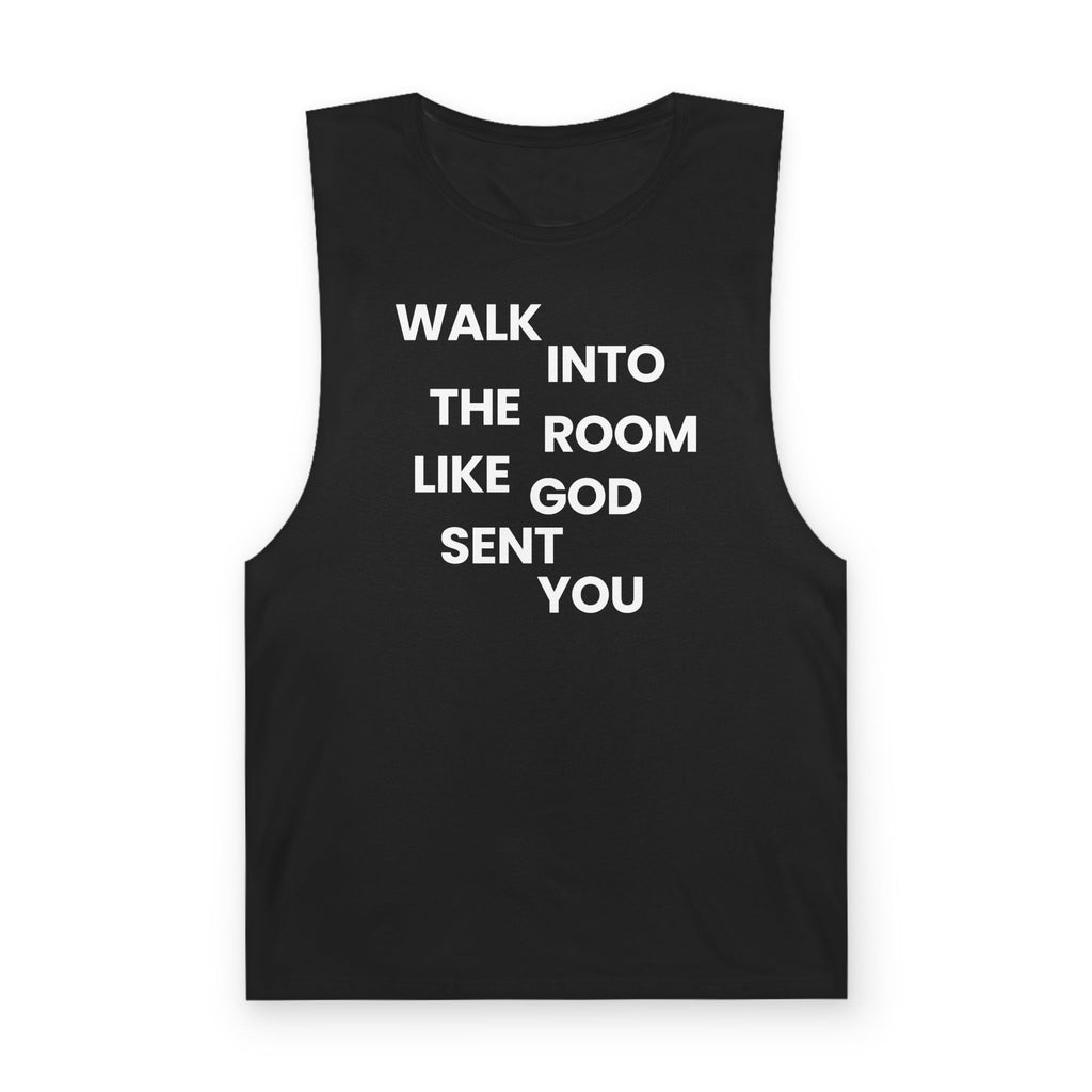 Walk In Like God Sent You - Tank Top