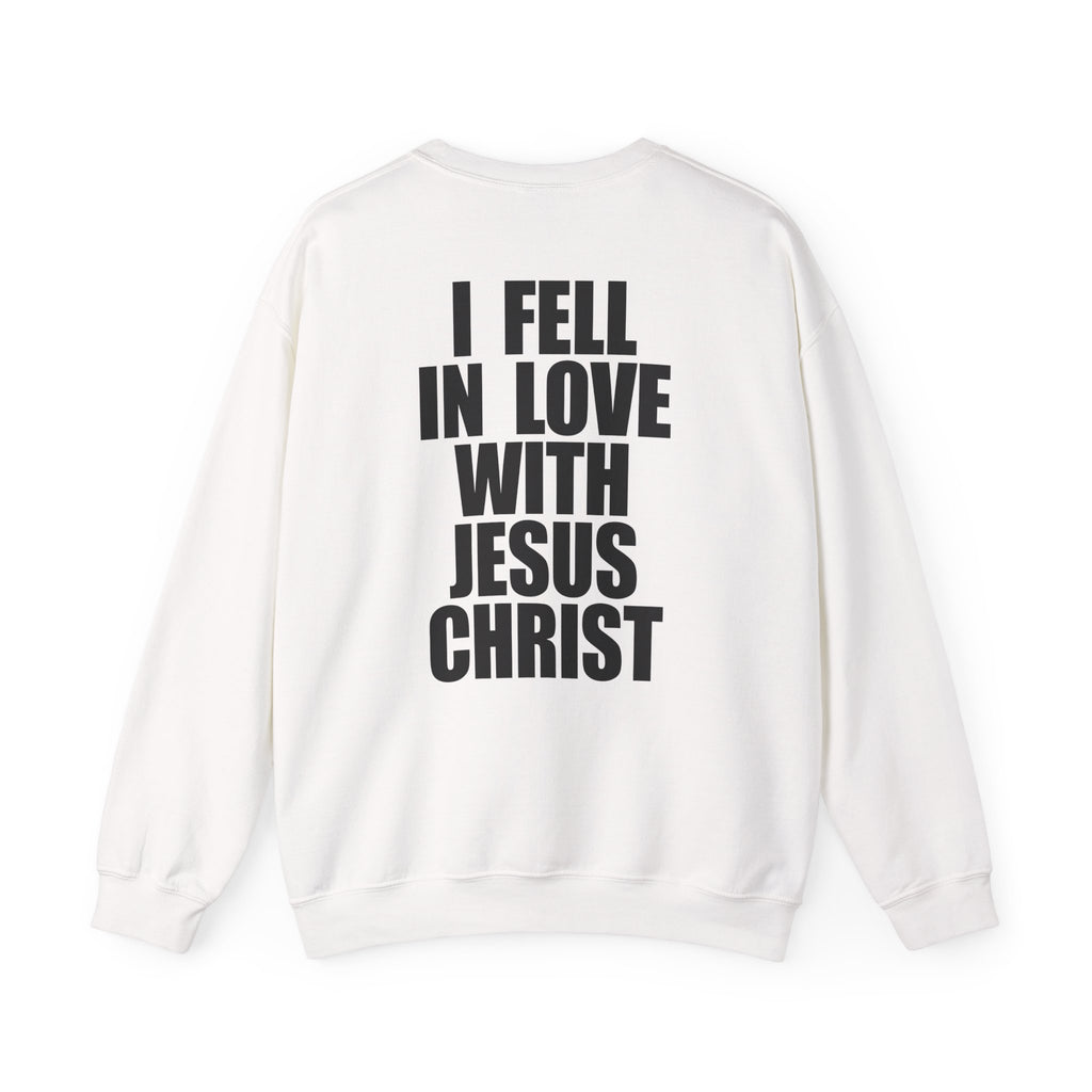 I Fell In Love With Jesus - Sweatshirt