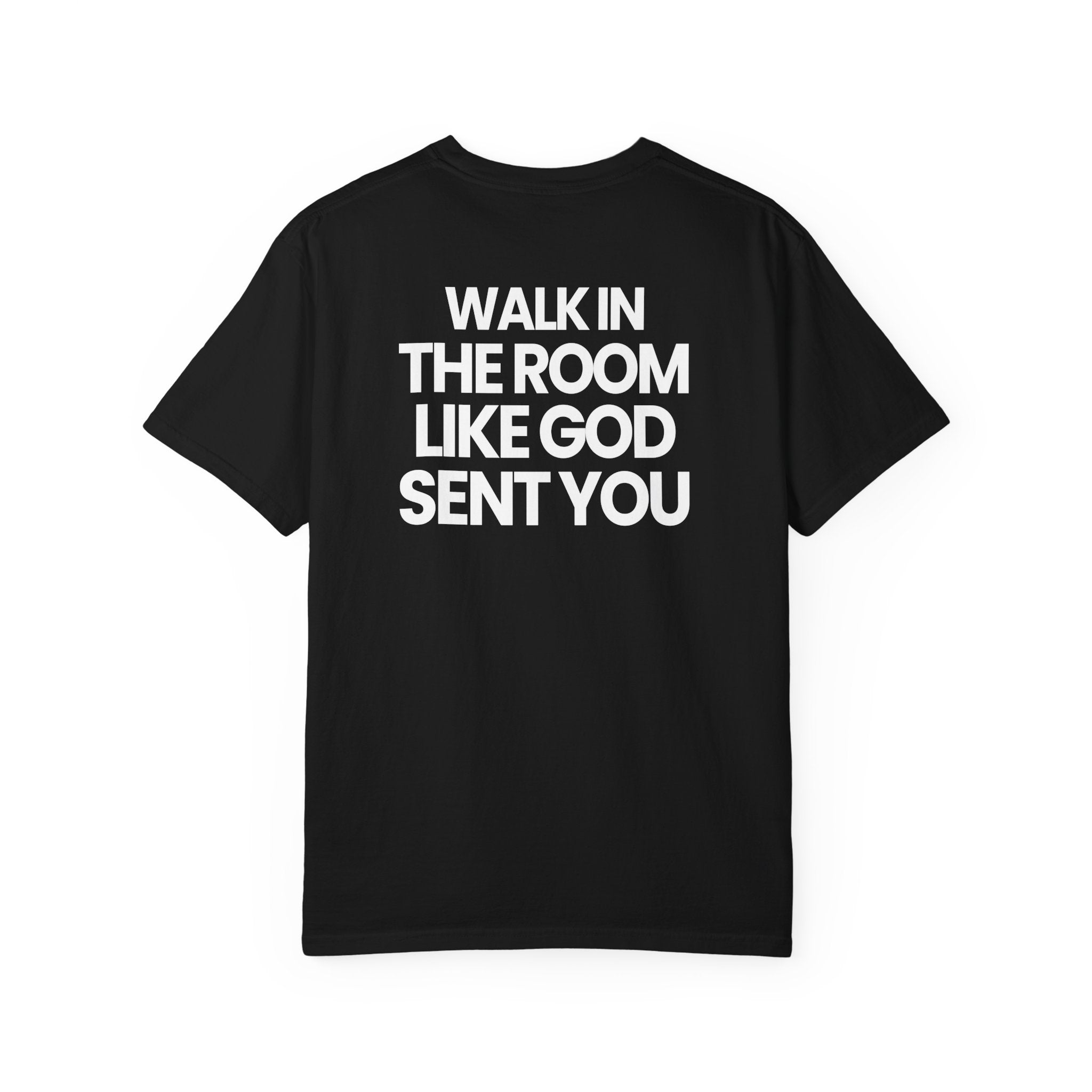 Walk In Like God Sent You 2.0
