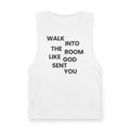 Walk In Like God Sent You - Tank Top