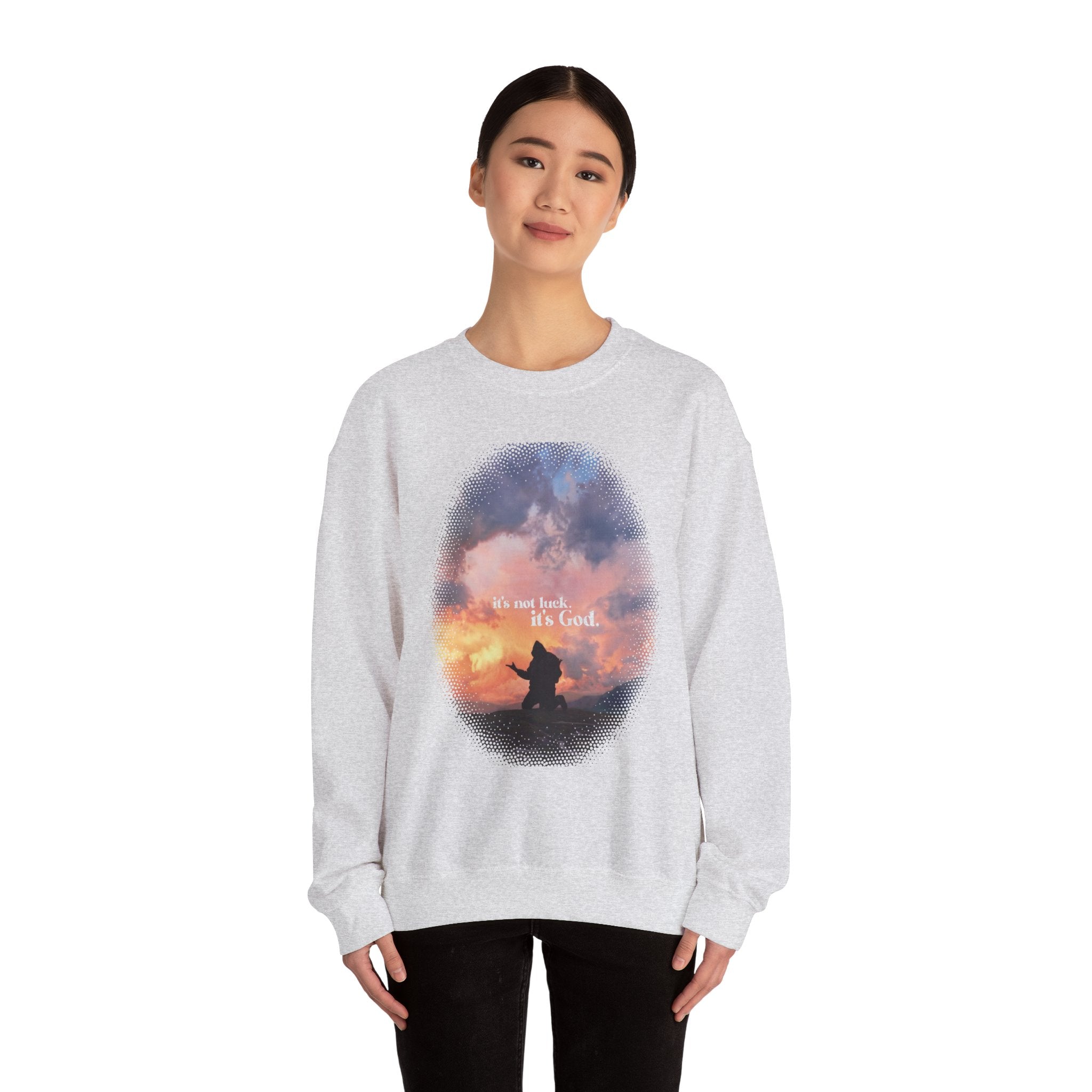 It's Not Luck It's God - Sweatshirt