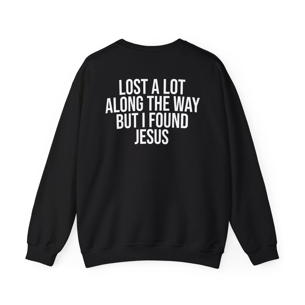 But I Found Jesus - Sweatshirt