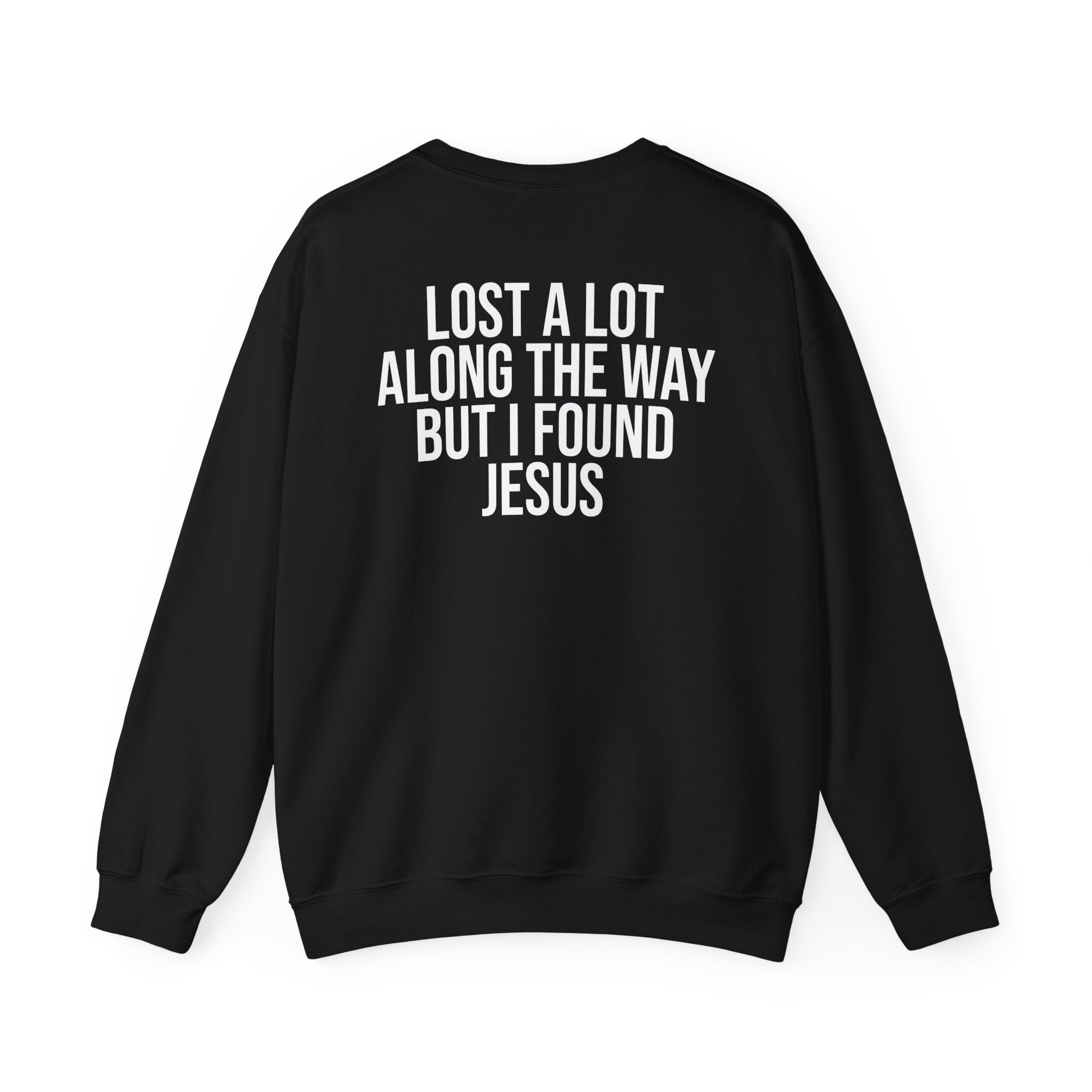 But I Found Jesus - Sweatshirt
