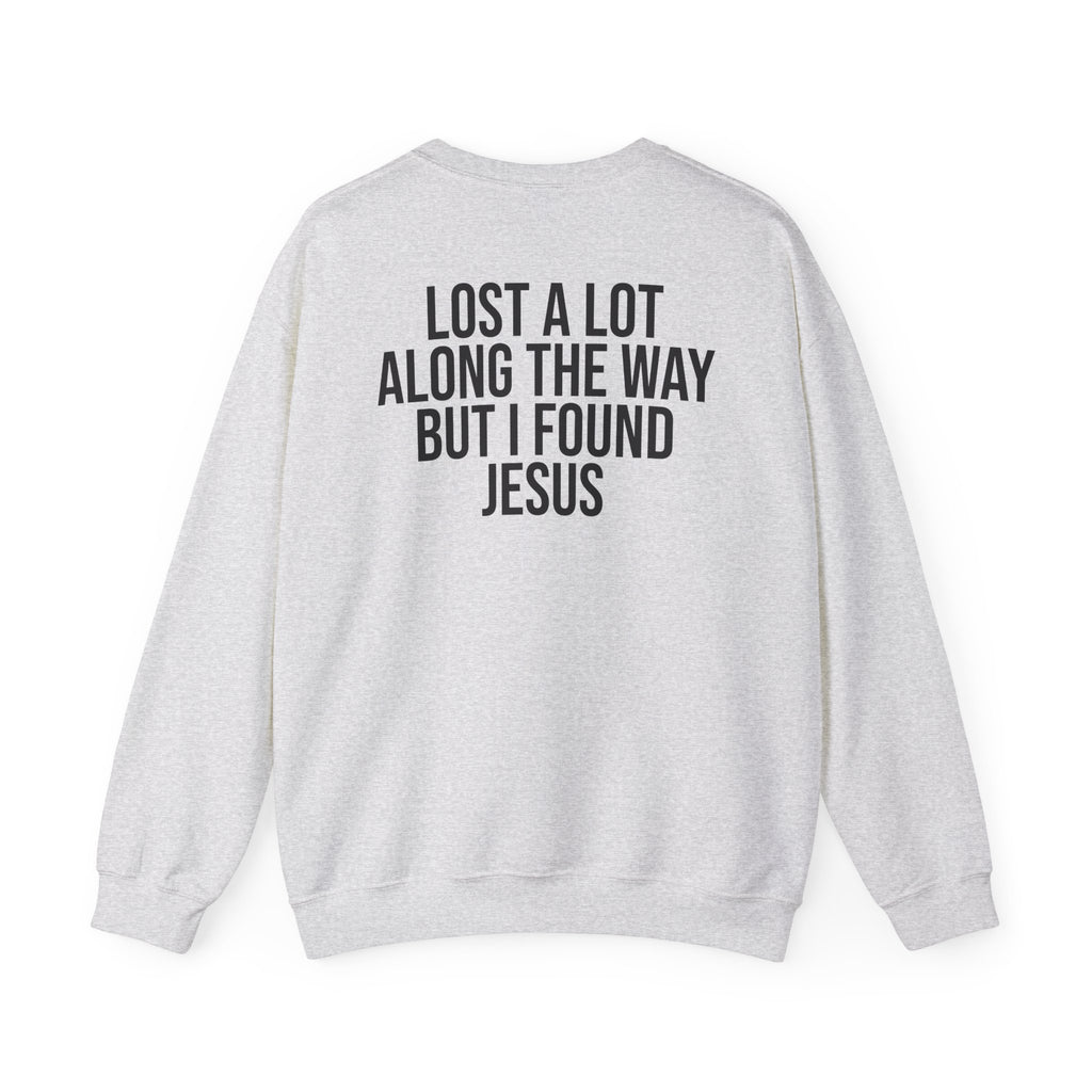 But I Found Jesus - Sweatshirt