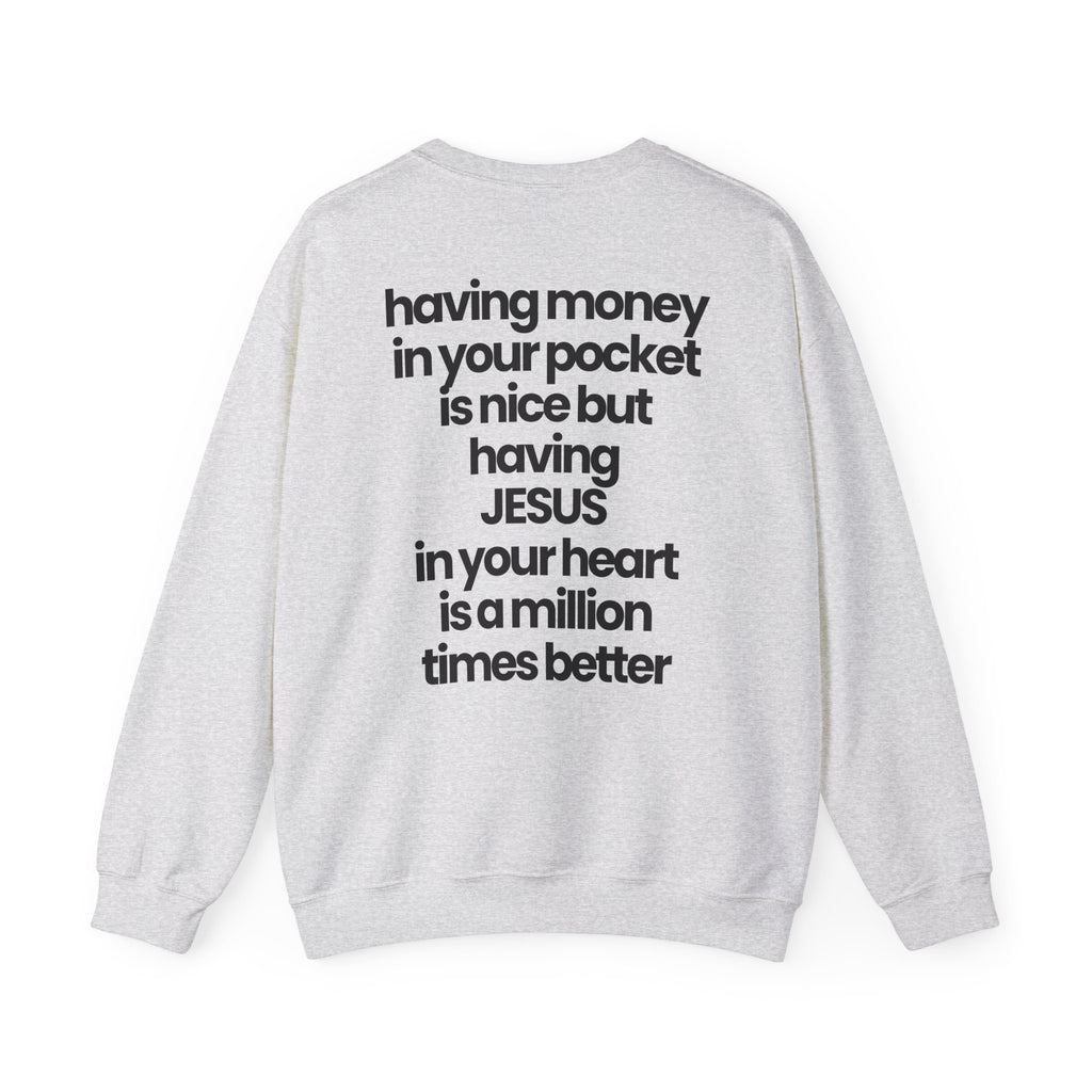 Having Jesus in Your Heart - Sweatshirt