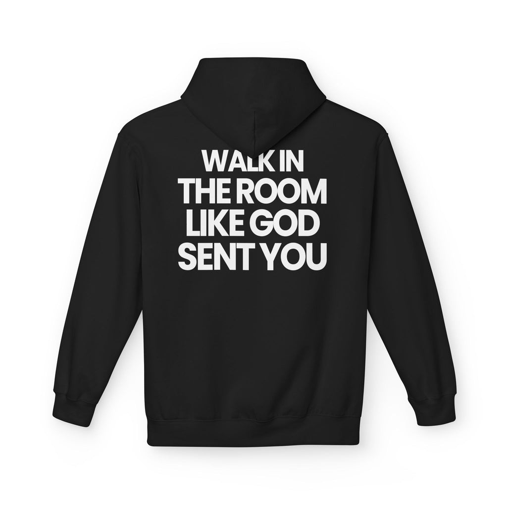 Walk In Like God Sent You 2.0 - Hoodie