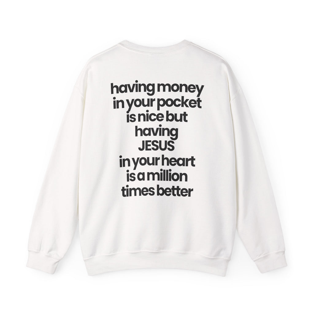Having Jesus in Your Heart - Sweatshirt
