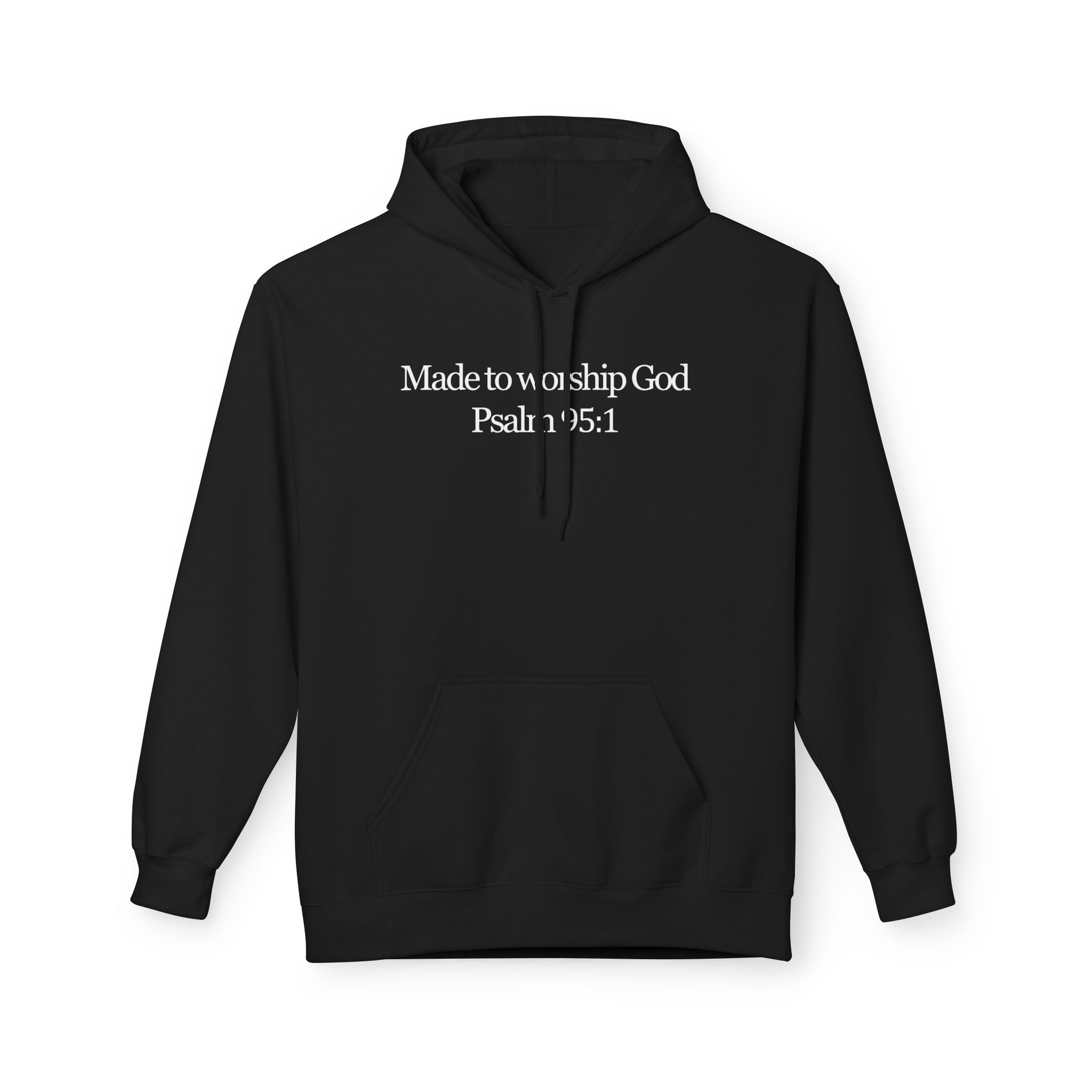Made to Worship God - Hoodie