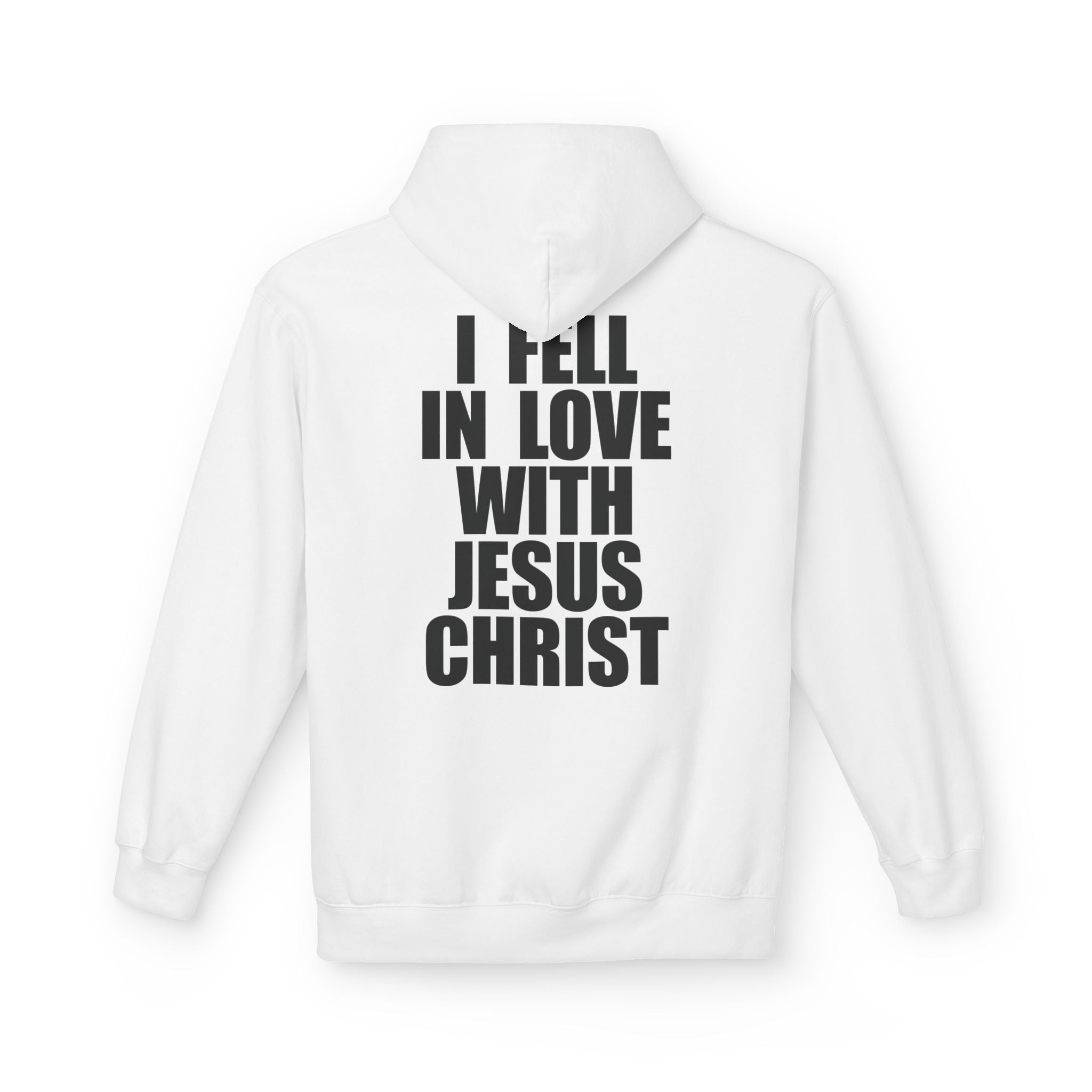 I Fell In Love With Jesus - Hoodie