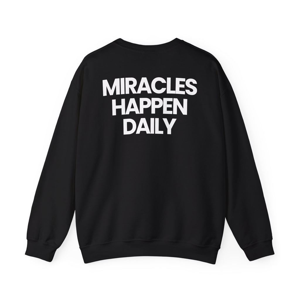 Miracles Happen Daily - Sweatshirt