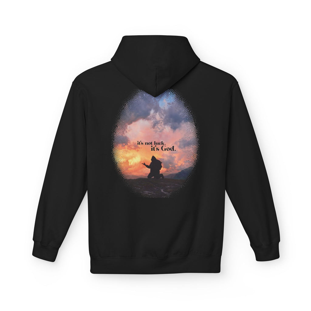 It's Not Luck It's God - Hoodie